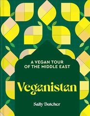 Veganistan: A Vegan Tour of the Middle East hind ja info | Retseptiraamatud | kaup24.ee