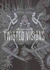 Art of Junji Ito: Twisted Visions: Twisted Visions цена и информация | Книги об искусстве | kaup24.ee