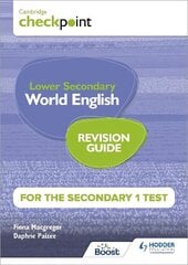 Cambridge Checkpoint Lower Secondary World English for the Secondary 1 Test Revision Guide цена и информация | Книги для подростков и молодежи | kaup24.ee