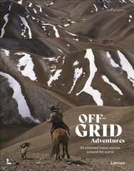 Off-Grid Adventures: 20 Untamed Travel Stories Around the World цена и информация | Путеводители, путешествия | kaup24.ee