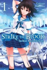 Strike the Blood, Vol. 1 (light novel): The Right Arm of the Saint, Vol. 1, (Novel) The Right Arm of the Saint hind ja info | Fantaasia, müstika | kaup24.ee