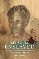 My Soul: Enslaved цена и информация | Исторические книги | kaup24.ee