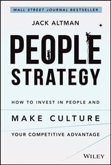 People Strategy: How to Invest in People and Make Culture Your Competitive Advantage цена и информация | Книги по экономике | kaup24.ee