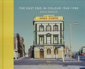 East End In Colour 1960-1980 цена и информация | Книги по фотографии | kaup24.ee