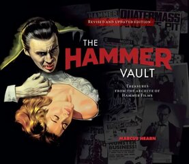 Hammer Vault: Treasures From the Archive of Hammer Films: Treasures from the Archive of Hammer Films Updated ed. hind ja info | Kunstiraamatud | kaup24.ee