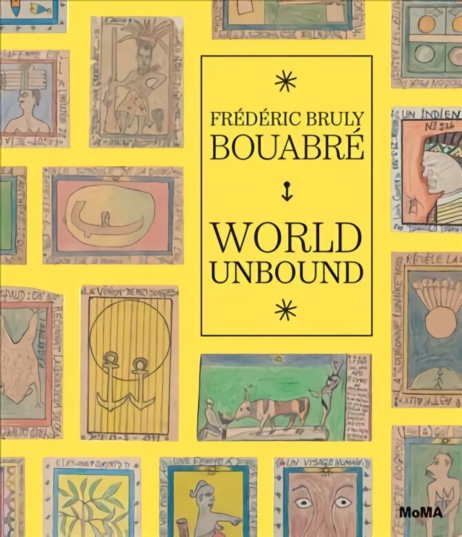 Frederic Bruly Bouabre: World Unbound hind ja info | Kunstiraamatud | kaup24.ee