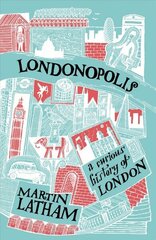 Londonopolis: A Curious and Quirky History of London hind ja info | Tervislik eluviis ja toitumine | kaup24.ee