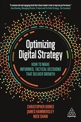 Optimizing Digital Strategy: How to Make Informed, Tactical Decisions that Deliver Growth hind ja info | Majandusalased raamatud | kaup24.ee