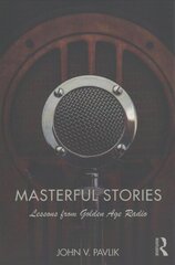 Masterful Stories: Lessons from Golden Age Radio цена и информация | Книги по социальным наукам | kaup24.ee