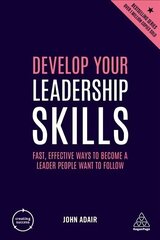 Develop Your Leadership Skills: Fast, Effective Ways to Become a Leader People Want to Follow 4th Revised edition цена и информация | Книги по экономике | kaup24.ee