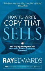 How to Write Copy That Sells: The Step-By-Step System for More Sales, to More Customers, More Often hind ja info | Majandusalased raamatud | kaup24.ee