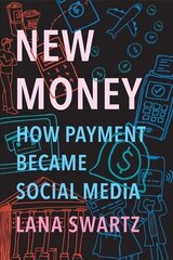 New Money: How Payment Became Social Media цена и информация | Книги по экономике | kaup24.ee