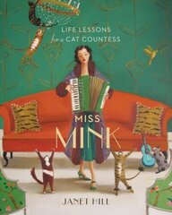 Miss Mink: Life Lessons for a Cat Countess hind ja info | Väikelaste raamatud | kaup24.ee