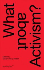 What about Activism? цена и информация | Книги по социальным наукам | kaup24.ee