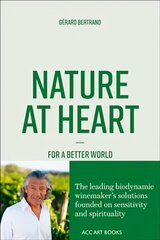 Nature at Heart: For a better world цена и информация | Биографии, автобиогафии, мемуары | kaup24.ee