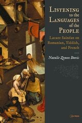 Listening to the Languages of the People: Lazare Sainean on Romanian, Yiddish, and French hind ja info | Elulooraamatud, biograafiad, memuaarid | kaup24.ee