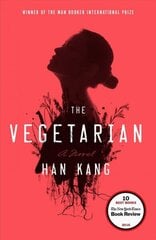 Vegetarian: A Novel цена и информация | Фантастика, фэнтези | kaup24.ee