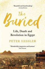 Buried: Life, Death and Revolution in Egypt Main hind ja info | Reisiraamatud, reisijuhid | kaup24.ee