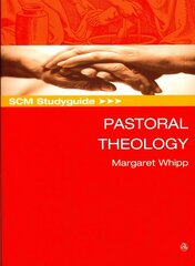 SCM Studyguide Pastoral Theology hind ja info | Usukirjandus, religioossed raamatud | kaup24.ee