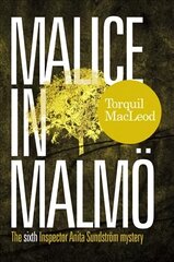 Malice in Malmo: The Sixth Inspector Anita Sundstrom Mystery цена и информация | Фантастика, фэнтези | kaup24.ee