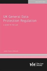 UK General Data Protection Regulation: A Guide to the Law цена и информация | Книги по экономике | kaup24.ee