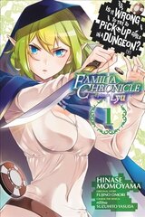 Is It Wrong to Try to Pick Up Girls in a Dungeon? Familia Chronicle Episode Lyu, Vol. 1 (manga) цена и информация | Фантастика, фэнтези | kaup24.ee