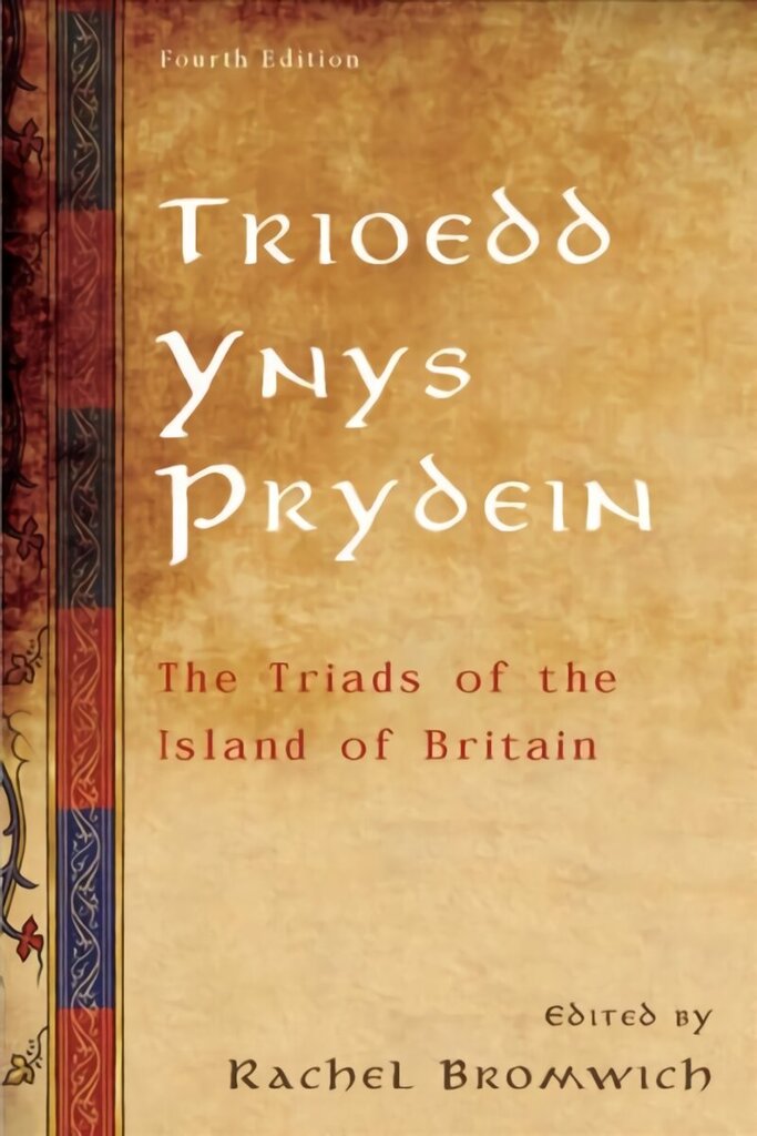 Trioedd Ynys Prydein: The Triads of the Island of Britain 4th ed. hind ja info | Ajalooraamatud | kaup24.ee