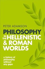 Philosophy in the Hellenistic and Roman Worlds: A history of philosophy without any gaps, Volume 2 hind ja info | Ajalooraamatud | kaup24.ee