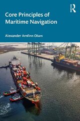 Core Principles of Maritime Navigation hind ja info | Ühiskonnateemalised raamatud | kaup24.ee