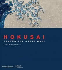 Hokusai: beyond the Great Wave hind ja info | Kunstiraamatud | kaup24.ee