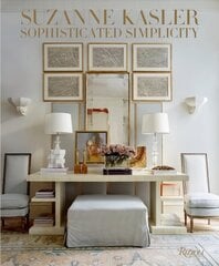 Suzanne Kasler: Sophisticated Simplicity цена и информация | Книги по архитектуре | kaup24.ee
