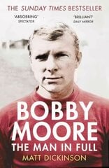 Bobby Moore: The Man in Full цена и информация | Биографии, автобиогафии, мемуары | kaup24.ee