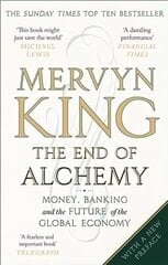 End of Alchemy: Money, Banking and the Future of the Global Economy hind ja info | Majandusalased raamatud | kaup24.ee