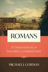 Romans: A Theological and Pastoral Commentary цена и информация | Духовная литература | kaup24.ee