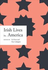 Irish lives in America hind ja info | Elulooraamatud, biograafiad, memuaarid | kaup24.ee