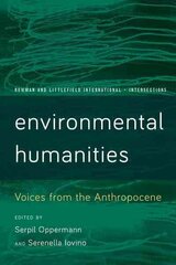 Environmental Humanities: Voices from the Anthropocene цена и информация | Книги по социальным наукам | kaup24.ee