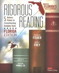 Rigorous Reading, Florida Edition: 5 Access Points for Comprehending Complex Texts цена и информация | Книги по социальным наукам | kaup24.ee