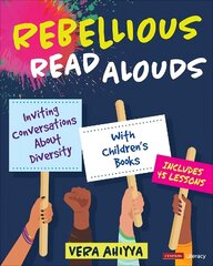 Rebellious Read Alouds: Inviting Conversations About Diversity With Children's Books [grades K-5] hind ja info | Ühiskonnateemalised raamatud | kaup24.ee