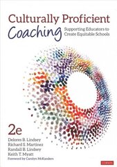 Culturally Proficient Coaching: Supporting Educators to Create Equitable Schools 2nd Revised edition hind ja info | Ühiskonnateemalised raamatud | kaup24.ee