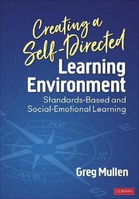 Creating a Self-Directed Learning Environment: Standards-Based and Social-Emotional Learning hind ja info | Ühiskonnateemalised raamatud | kaup24.ee
