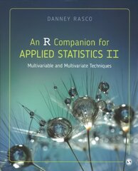 R Companion for Applied Statistics II: Multivariable and Multivariate Techniques hind ja info | Entsüklopeediad, teatmeteosed | kaup24.ee