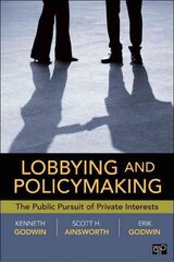 Lobbying and Policymaking: The Public Pursuit of Private Interests Revised ed. цена и информация | Книги по социальным наукам | kaup24.ee