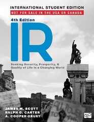 IR - International Student Edition: Seeking Security, Prosperity, and Quality of Life in a Changing World 4th Revised edition цена и информация | Книги по социальным наукам | kaup24.ee