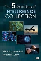 Five Disciplines of Intelligence Collection Revised ed. цена и информация | Книги по социальным наукам | kaup24.ee