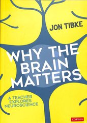 Why The Brain Matters: A Teacher Explores Neuroscience hind ja info | Ühiskonnateemalised raamatud | kaup24.ee