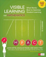 Visible Learning for Mathematics, Grades K-12: What Works Best to Optimize Student Learning hind ja info | Ühiskonnateemalised raamatud | kaup24.ee