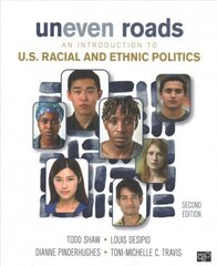 Uneven Roads: An Introduction to U.S. Racial and Ethnic Politics 2nd Revised edition hind ja info | Ühiskonnateemalised raamatud | kaup24.ee