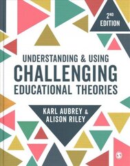Understanding and Using Challenging Educational Theories 2nd Revised edition цена и информация | Книги по социальным наукам | kaup24.ee