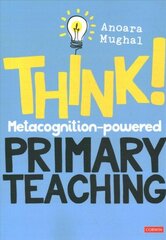 Think!: Metacognition-powered Primary Teaching hind ja info | Ühiskonnateemalised raamatud | kaup24.ee
