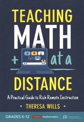 Teaching Math at a Distance, Grades K-12: A Practical Guide to Rich Remote Instruction цена и информация | Книги по социальным наукам | kaup24.ee